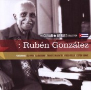Ruben Gonzalez: The Cuban Heroes Collection : Rubén González - CD