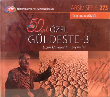 Çeşitli Sanatçılar: TRT Arşiv Serisi 273 / 50. Yıl Özel - Güldeste 3 - Uzun Havalardan Seçmeler - CD