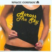 Space Cowboy: Across The Sky - CD