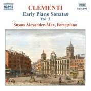 Susan Alexander-Max: Clementi, M.: Early Piano Sonatas, Vol. 2 - CD
