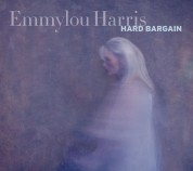 Emmylou Harris: Hard Bargain - CD