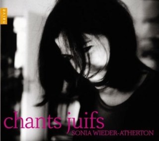 Sonia Wieder-Atherton: Chants Juifs - CD