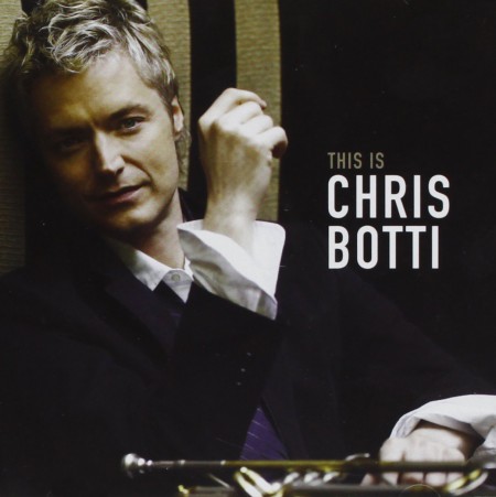 Chris Botti: This is Chris Botti - CD