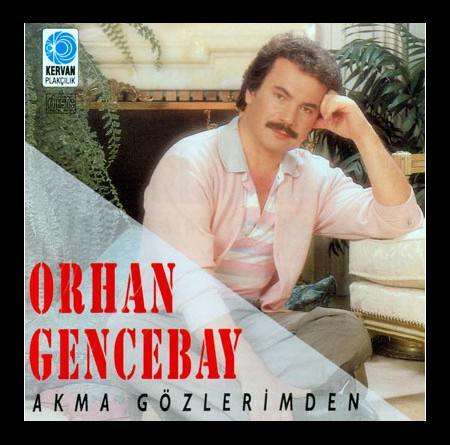 Orhan Gencebay: Akma Gözlerimden - CD