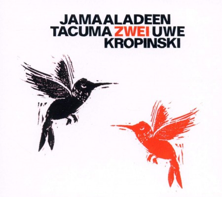 Jamaaladeen Tacuma, Uwe Kropinski: Zwei - CD