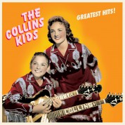 The Collins Kids: Greatest Hits! - Plak