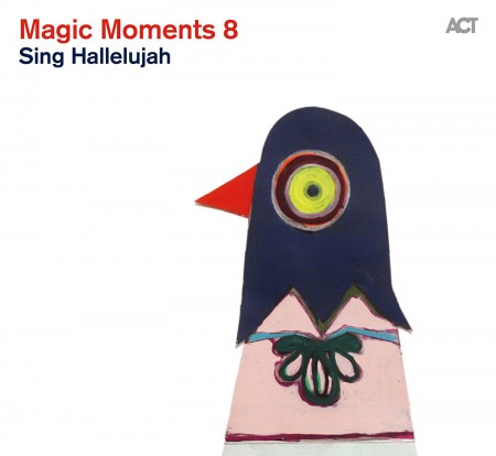 Çeşitli Sanatçılar: Magic Moments 8:	Sing Hallelujah - CD
