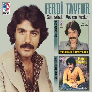 Ferdi Tayfur: Son Sabah / Yuvasız Kuşlar - CD