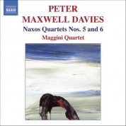 Maggini Quartet: Maxwell Davies, P.: Naxos Quartets Nos. 5 and 6 - CD