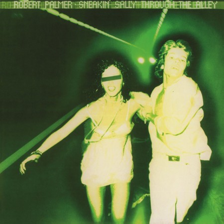 Robert Palmer: Sneakin' Sally Through The Alley - Plak