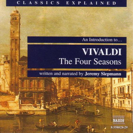 Classics Explained: Vivaldi - The Four Seasons - CD