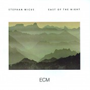 Stephan Micus: East Of The Night - CD