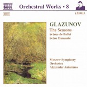 Alexander Anisimov: Glazunov, A.K.: Orchestral Works, Vol.  8 - The Seasons / Scenes De Ballet / Scene Dansante - CD