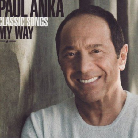 Paul Anka: Classic Songs, My Way - CD