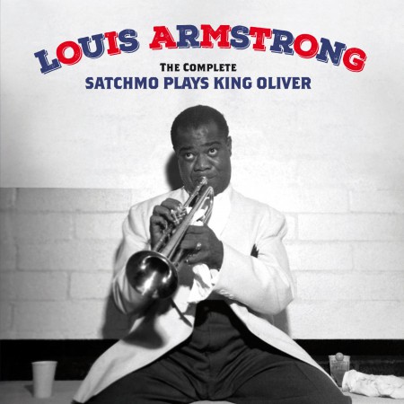Louis Armstrong: The Complete Satchmo Plays King Oliver + 15 Bonus Tracks - CD