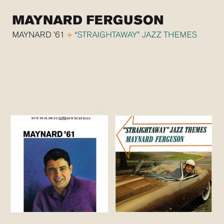 Maynard Ferguson: Maynard '61 + Straightaway Jazz Themes + 2 Bonus Tracks - CD