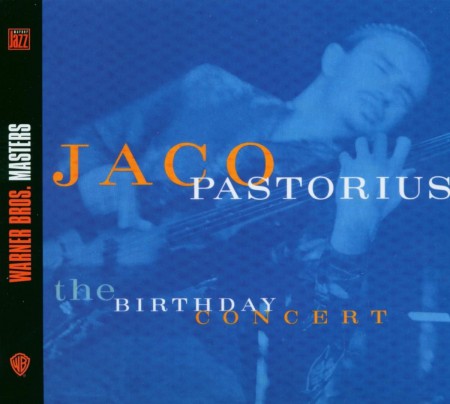 Jaco Pastorius: The Birthday Concert - CD