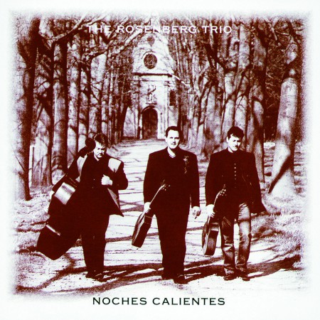 The Rosenberg Trio: Noches Calientes - CD