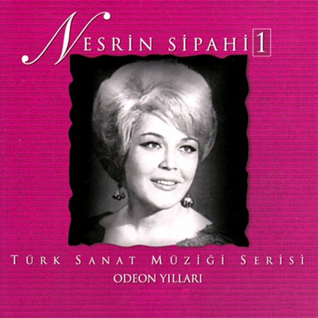 Nesrin Sipahi: Odeon Yılları 1 - CD