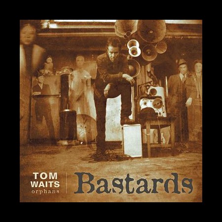 Tom Waits: Bastards - Plak