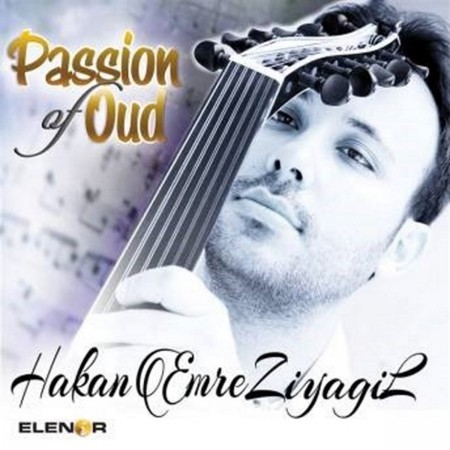 Hakan Emre Ziyagil: Passion Of Oud - CD