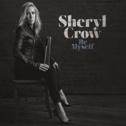 Sheryl Crow: Be Myself - CD