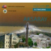 Çeşitli Sanatçılar: TRT Arşiv Serisi 271 / İl İl Türkülerimiz - Aksaray - CD