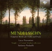 Luca Fiorentini, Stefania Redaelli: Mendelssohn: Complete Works for Cello and Piano - CD
