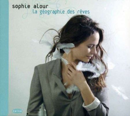 Sophie Alour: La Geographie des Reves - CD