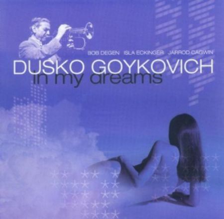 Dusko Goykovich: In My Dreams - CD