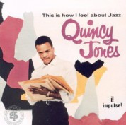 Quincy Jones: This Is How I Feel About Jazz - Plak