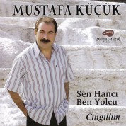 Mustafa Küçük: Sen Hancı Ben Yolcu - CD