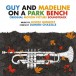 Guy And Madeline On A Park Bench (Limited Numbered Edition - Orange & Black Marbled Vinyl) - Plak