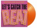 Let's Catch The Beat (Coloured Vinyl) - Plak