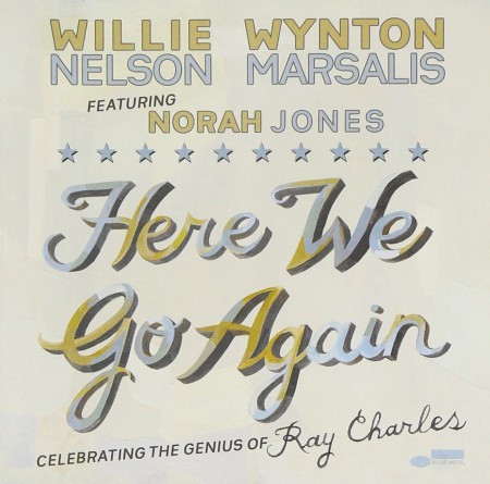 Willie Nelson, Wynton Marsalis: Here We Go Again: Celebrating The Genius Of Ray Charles - CD