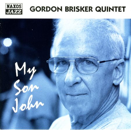 Gordon Brisker Quintet: My Son John - CD
