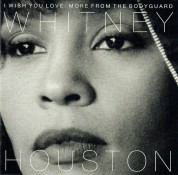 Whitney Houston: I Wish You Love: More From The Bodyguard - CD
