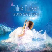 Dilek Türkan: Suya Söyledim - CD