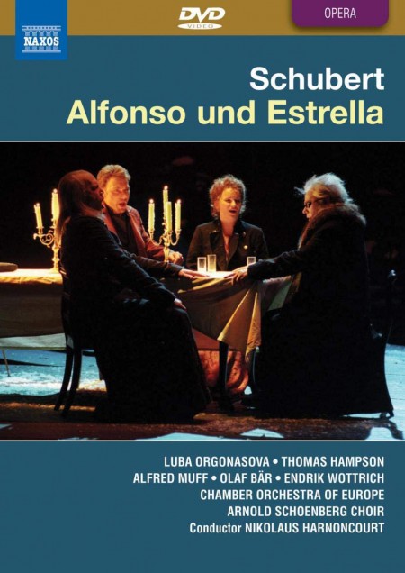 Olaf Bär, Luba Orgonasova, Thomas Hampson, Endrik Wottrich, Alfred Muff, Chamber Orchestra of Europe, Nikolaus Harnoncourt: Schubert: Alfonso Und Estrella - DVD