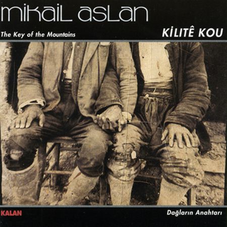 Mikail Aslan: Kilite Kou - CD