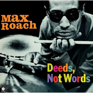 Max Roach: Deeds, Not Words (Bonus Tracks Edition) - Plak