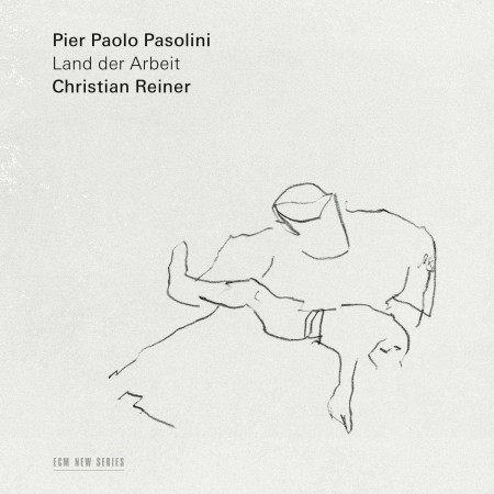 Christian Reiner, Pier Paolo Pasolini: Land der Arbeit - CD