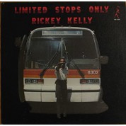 Rickey Kelly: Limited Stops Only - Plak