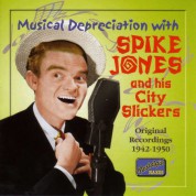 Jones, Spike: Musical Depreciation With Spike Jones (1942-1950) - CD