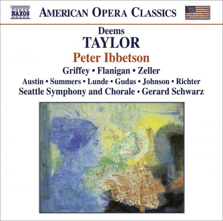 Gerard Schwarz: Taylor, D.: Peter Ibbetson [Opera] - CD