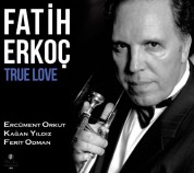 Fatih Erkoç: True Love - CD