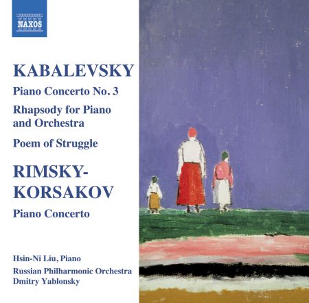 Hsin-ni Liu: Kabalevsky: Piano Concerto No. 3, Rimsky-Korsakov: Piano Concerto - CD