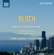 Patricia Michaelian, Seattle Symphony Chorale: Bloch: America - Concerto Grosso No. 1 - CD