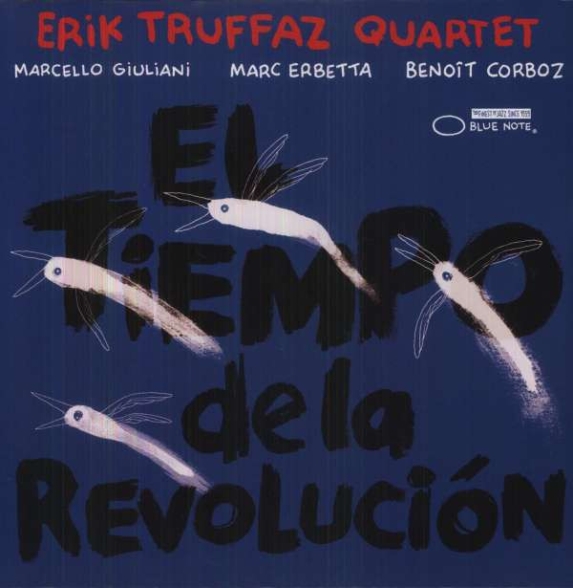 Erik Truffaz Quartet - El Tiempo de la Revolucion