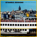 Ilhan Ersahin's Istanbul Sessions - Single Plak